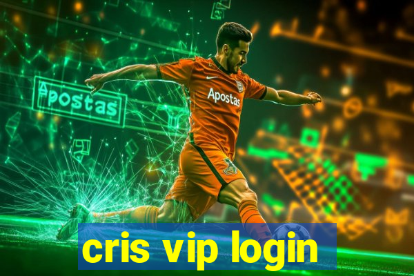 cris vip login